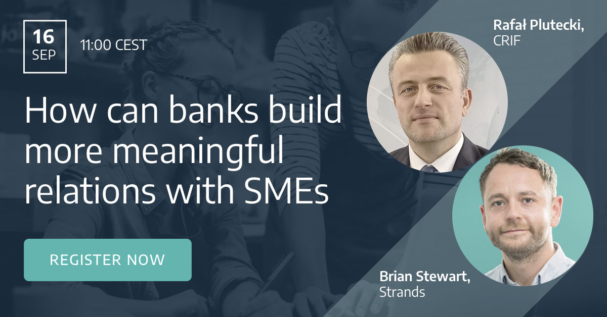 Webinar: How Can Banks Build More Meaningful Relations with SMEs?